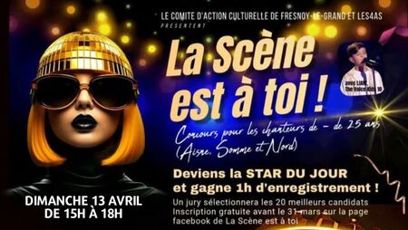 La scène est à toi